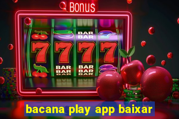 bacana play app baixar